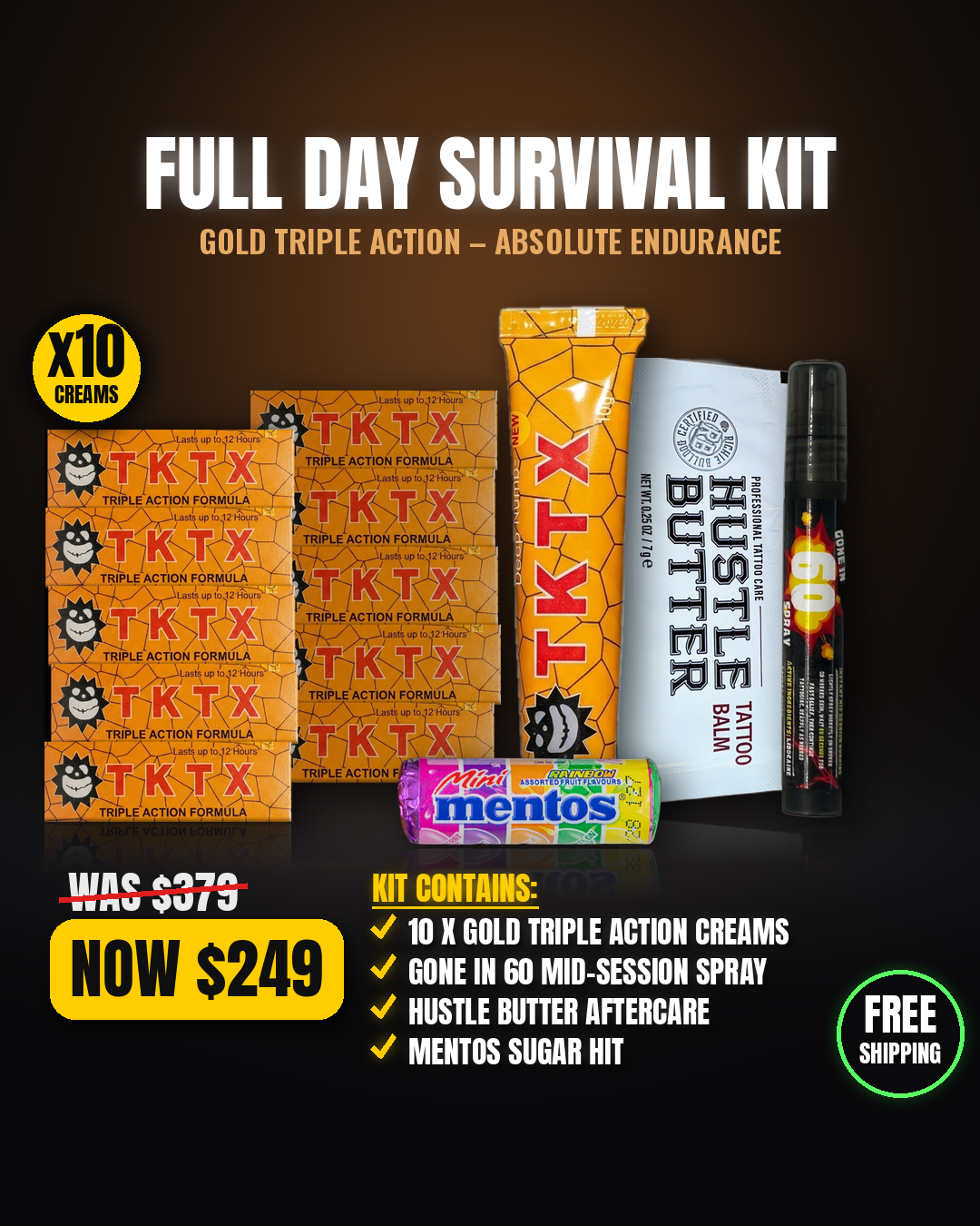 TKTX Gold Triple Action Full Day Survival Kit - 10 creams, Gone in 60 spray, Hustle Butter, Mentos